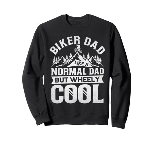 Biker Dad Mountain Bike Wheely Sweatshirt - Custom Art Print for Adults - T-Shirt, Sweatshirt, Hoodie