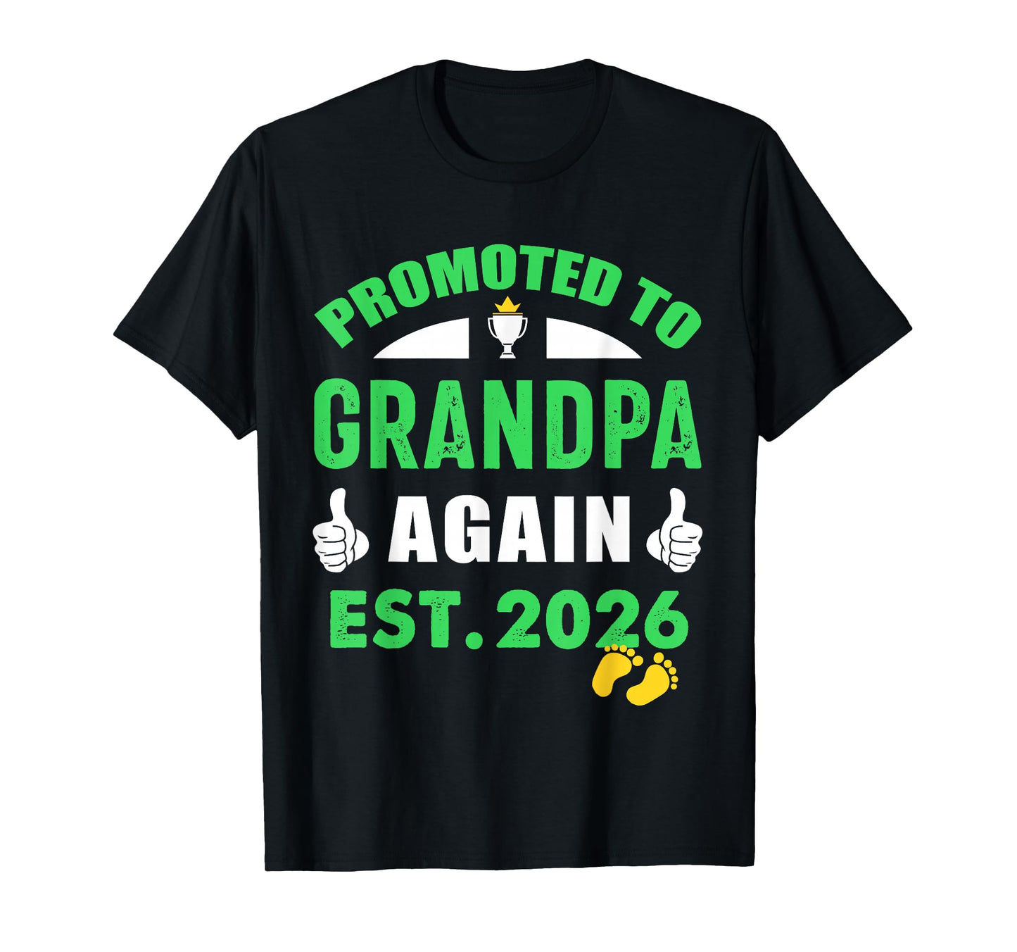 Funny Promoted To Grandpa Again 2026 T-Shirt - Minimalist Print for Adults - T-Shirt, Sweatshirt, Hoodie