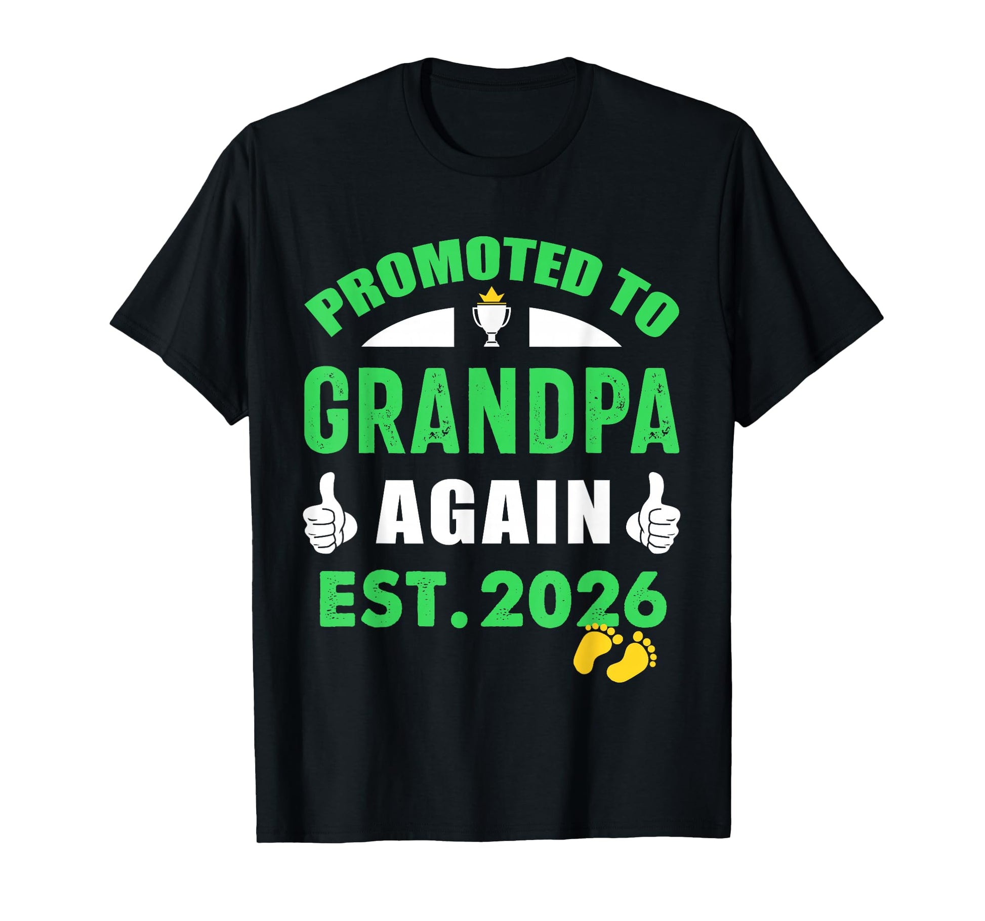 Funny Promoted To Grandpa Again 2026 T-Shirt - Minimalist Print for Adults - T-Shirt, Sweatshirt, Hoodie
