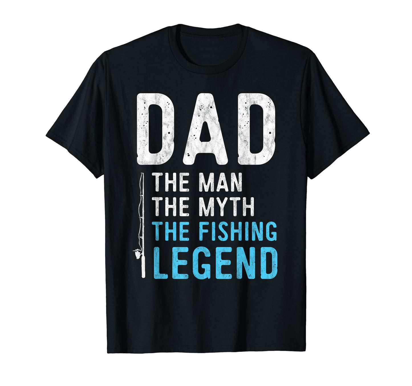 Mens Dad Myth Fishing Legend Gift T-Shirt - Unique Graphic Unisex - T-Shirt, Sweatshirt, Hoodie