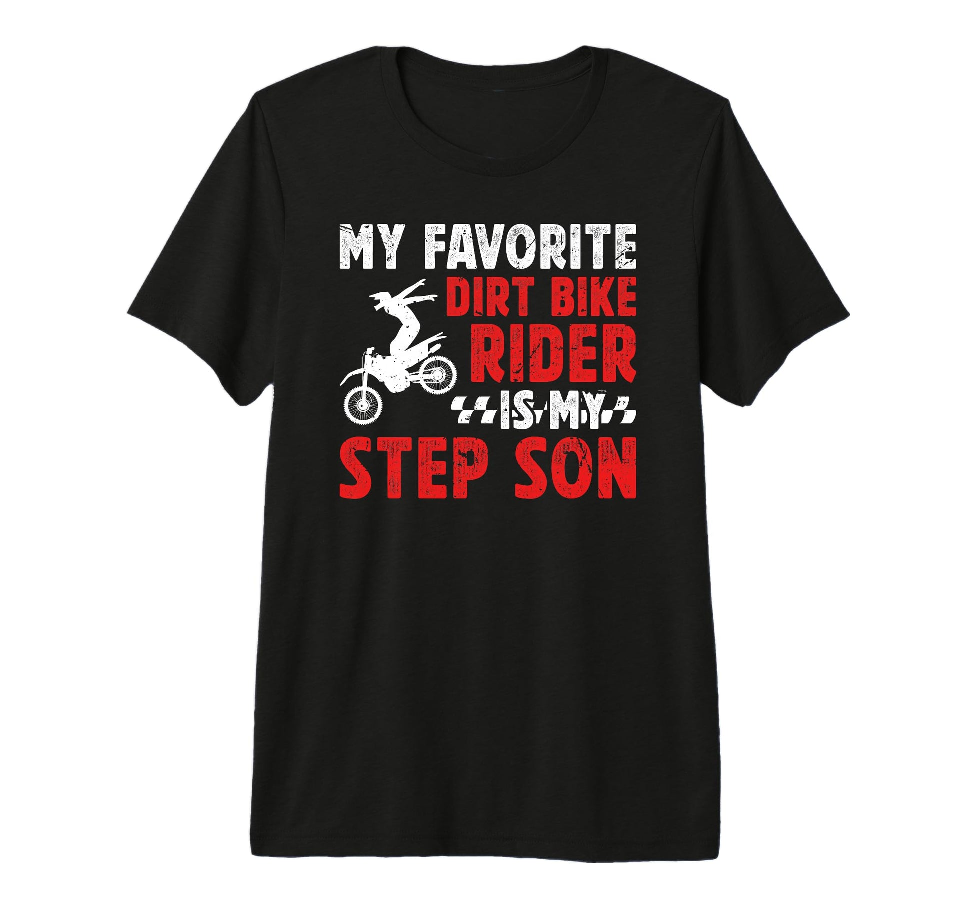 Mens My Favorite Dirt Biker Step Dad T-Shirt - Streetwear Style for Adults - T-Shirt, Sweatshirt, Hoodie