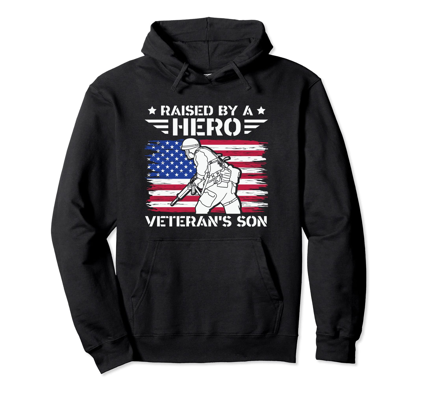 Raised Hero Veterans Son Father Dad Hoodie - Novelty Apparel for Adults - T-Shirt, Sweatshirt, Hoodie
