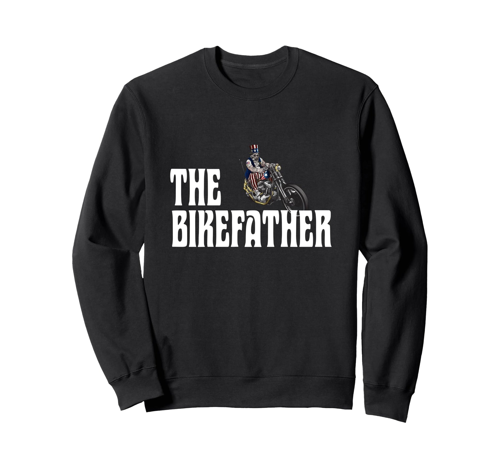 Biker Bikefather Biker Dad Funny Sweatshirt - Novelty Apparel Men Women - T-Shirt, Sweatshirt, Hoodie