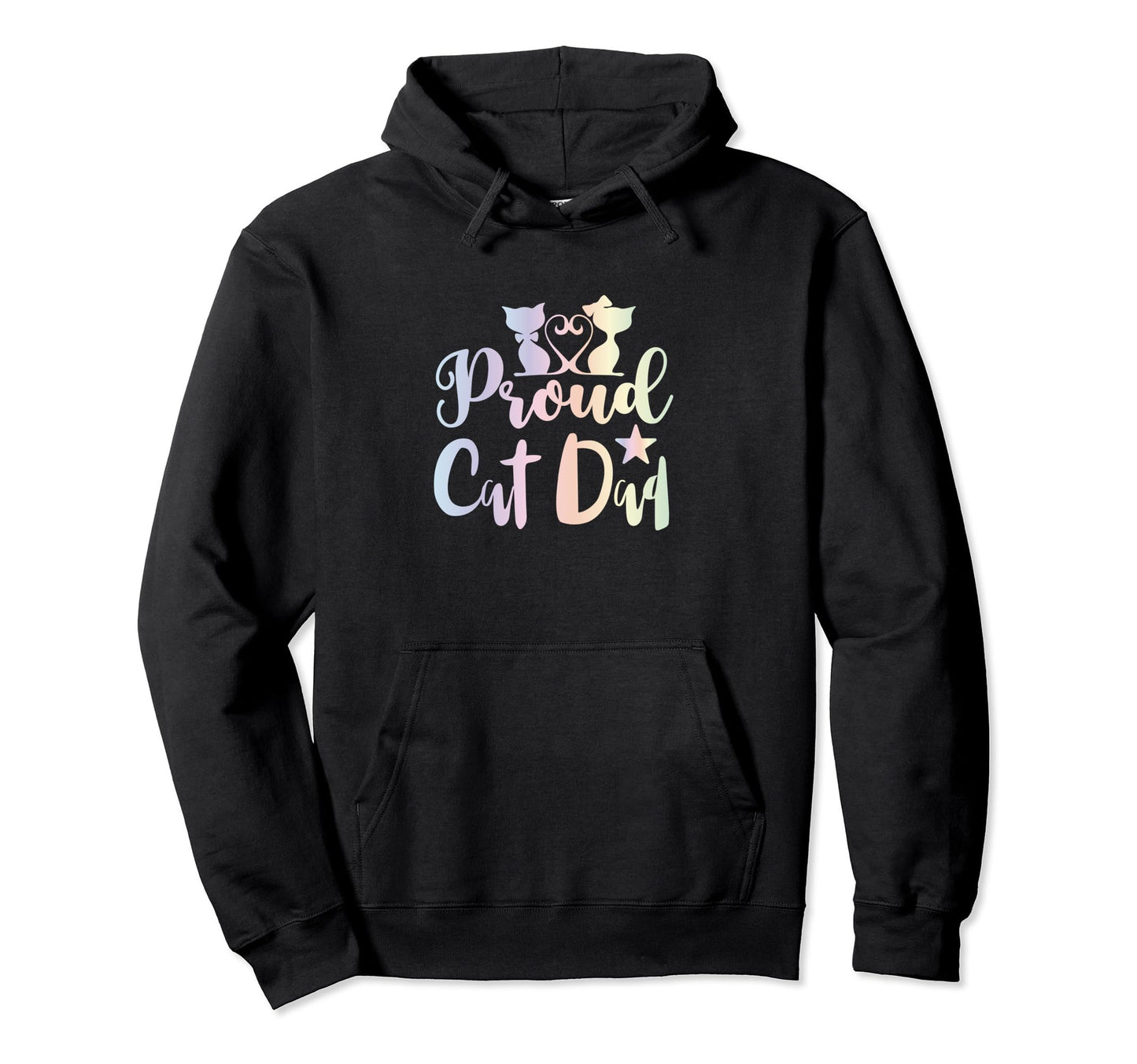 Proud Cat Dad Ever Cat Lover Cat Lover Hoodie - Streetwear Style for Adults - T-Shirt, Sweatshirt, Hoodie