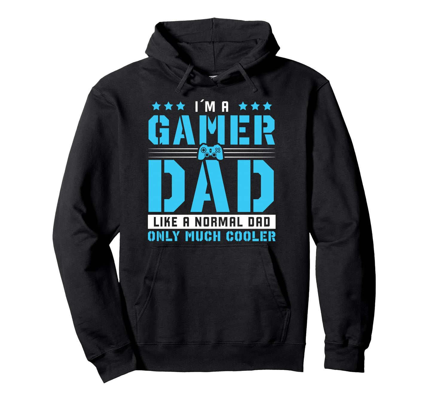 Gamer Dad Only Much Cooler Gaming Dad Hoodie - Streetwear Style Unisex - T-Shirt, Sweatshirt, Hoodie