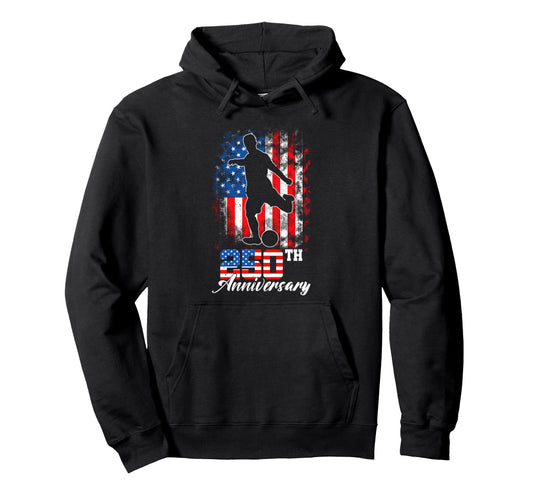 250Th Anniversary 1776 2026 Soccer 250Th Hoodie - Graphic Print Unisex - T-Shirt, Sweatshirt, Hoodie