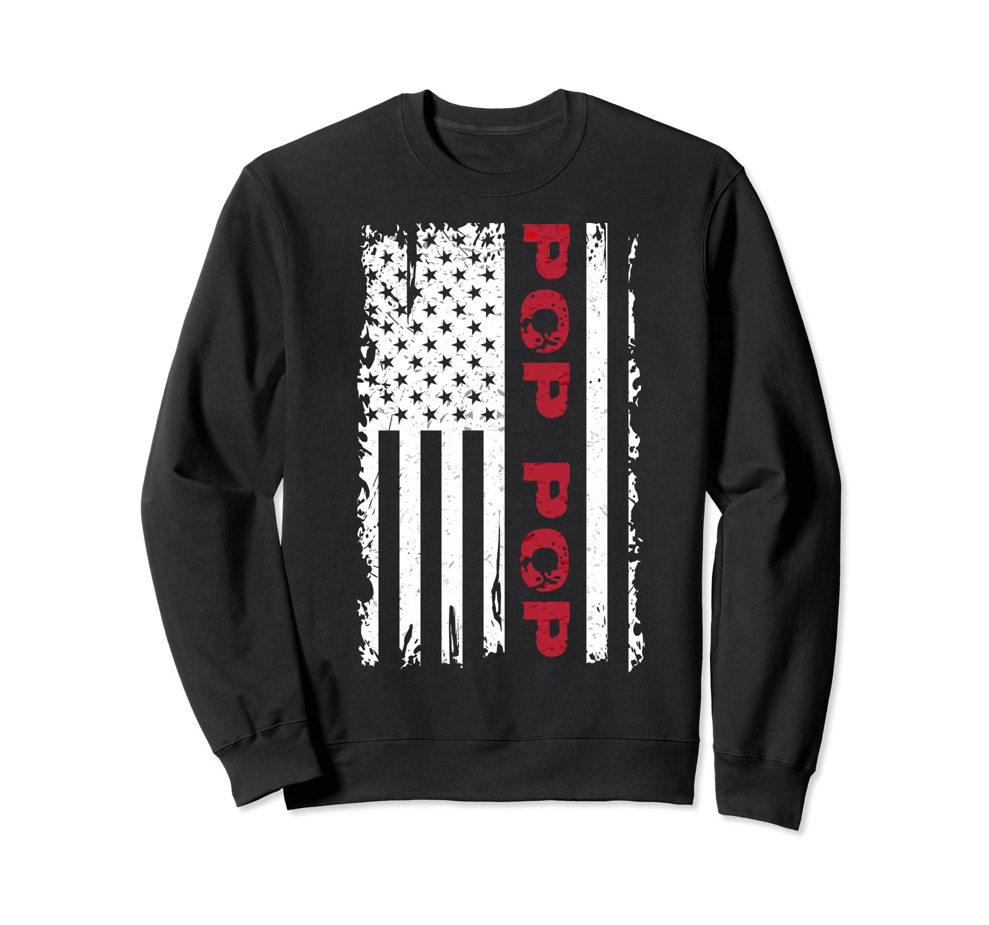 Us Flag Fathers Day Pop Pop Sweatshirt - Fun Novelty Design for Adults - T-Shirt, Sweatshirt, Hoodie