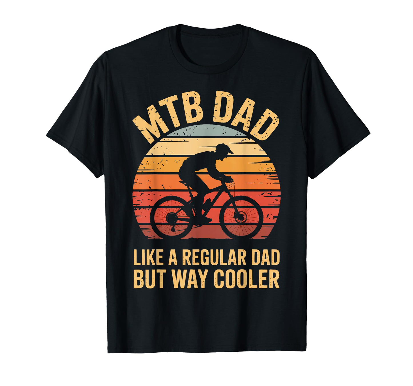 Like Regular Dad But Way Cooler Mtb Dad T-Shirt - Graphic Print for Adults - T-Shirt, Sweatshirt, Hoodie