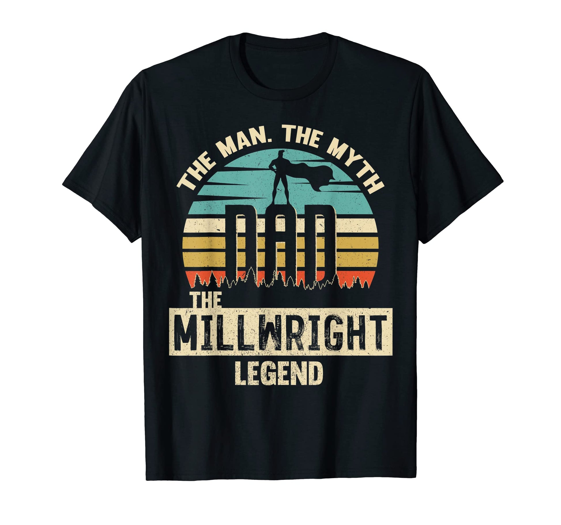 Mens Myth Legend Dad Millwright T-Shirt - Aesthetic Graphic Unisex - T-Shirt, Sweatshirt, Hoodie