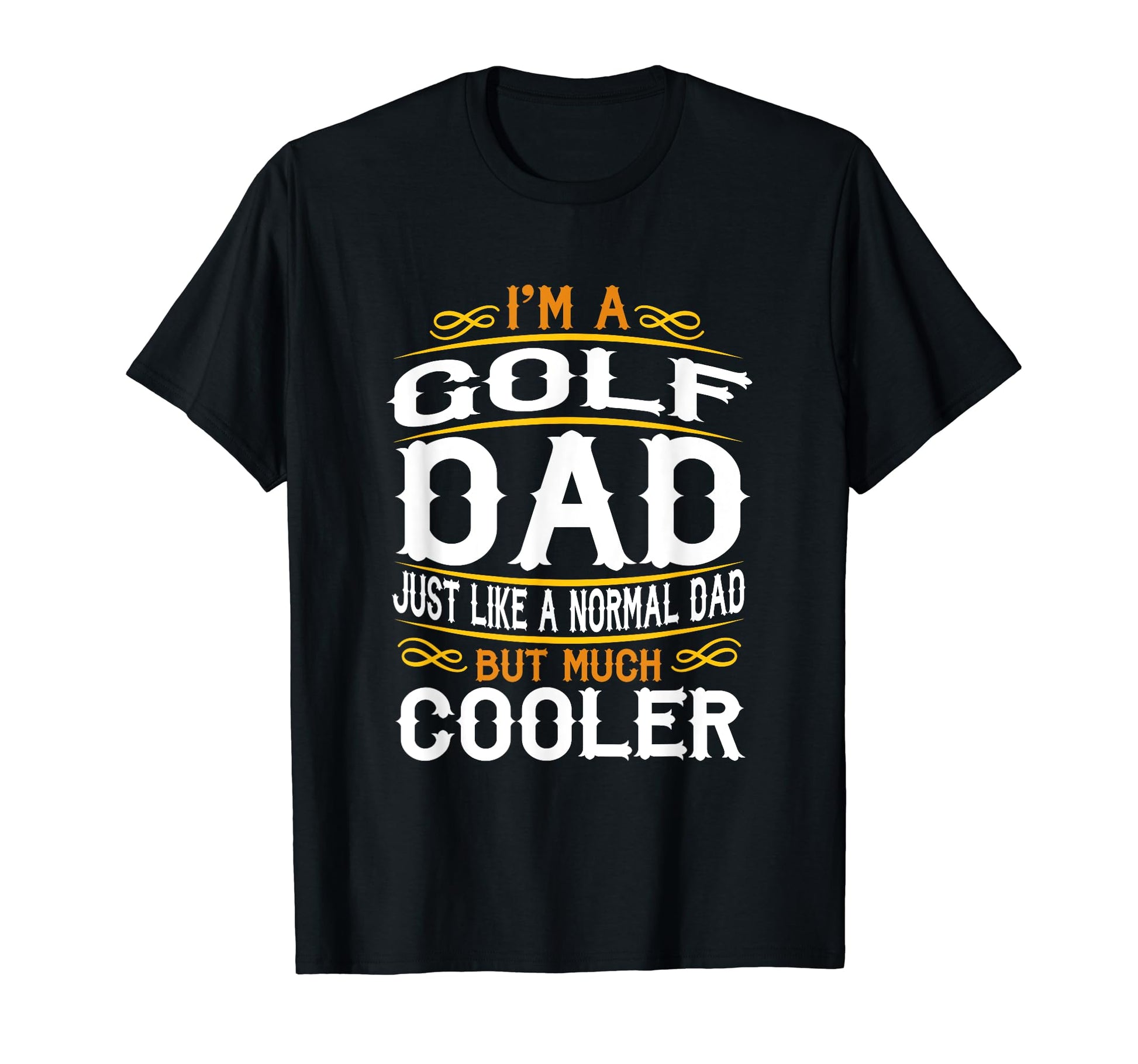 Golf Dad Im Dad T Shirts F522 T-Shirt - Casual Everyday Wear for Adults - T-Shirt, Sweatshirt, Hoodie