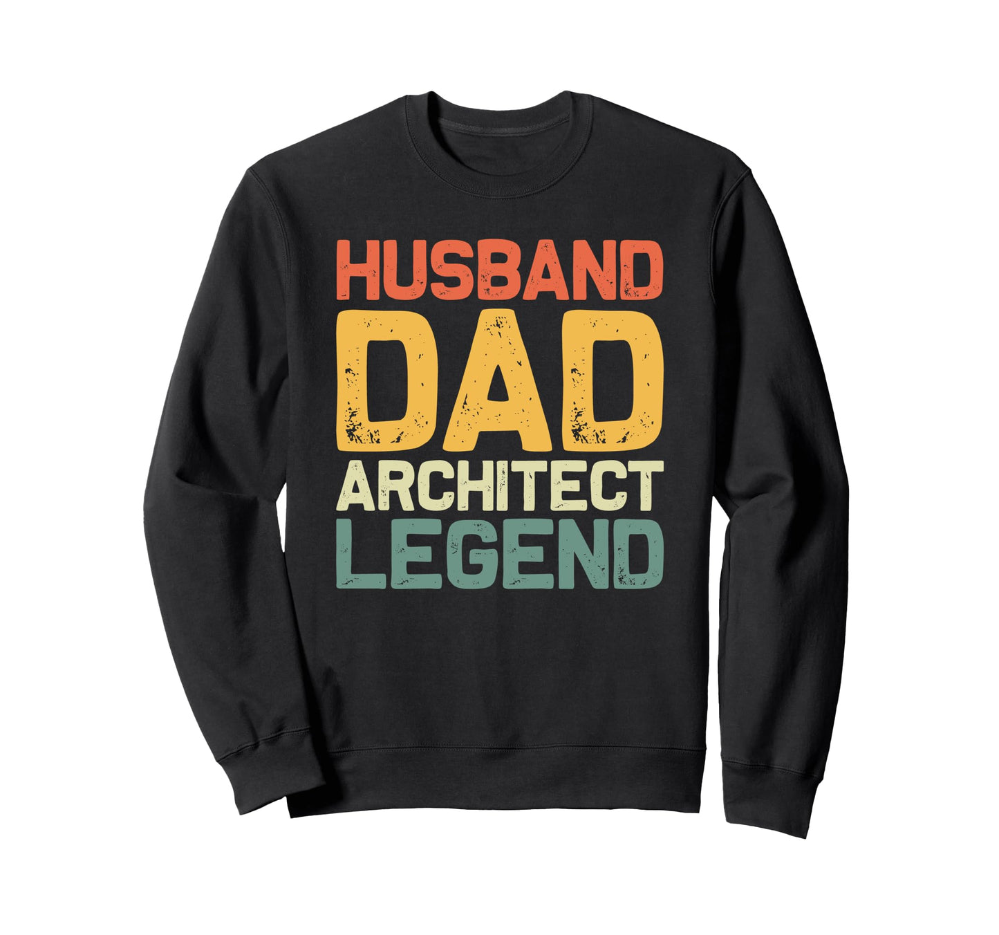Architect Dad Husband Legend Sweatshirt - Minimalist Print for Adults - T-Shirt, Sweatshirt, Hoodie