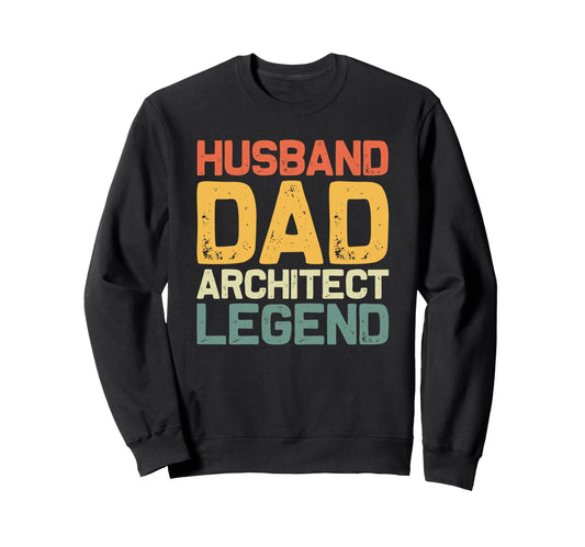 Architect Dad Husband Legend Sweatshirt - Minimalist Print for Adults - T-Shirt, Sweatshirt, Hoodie