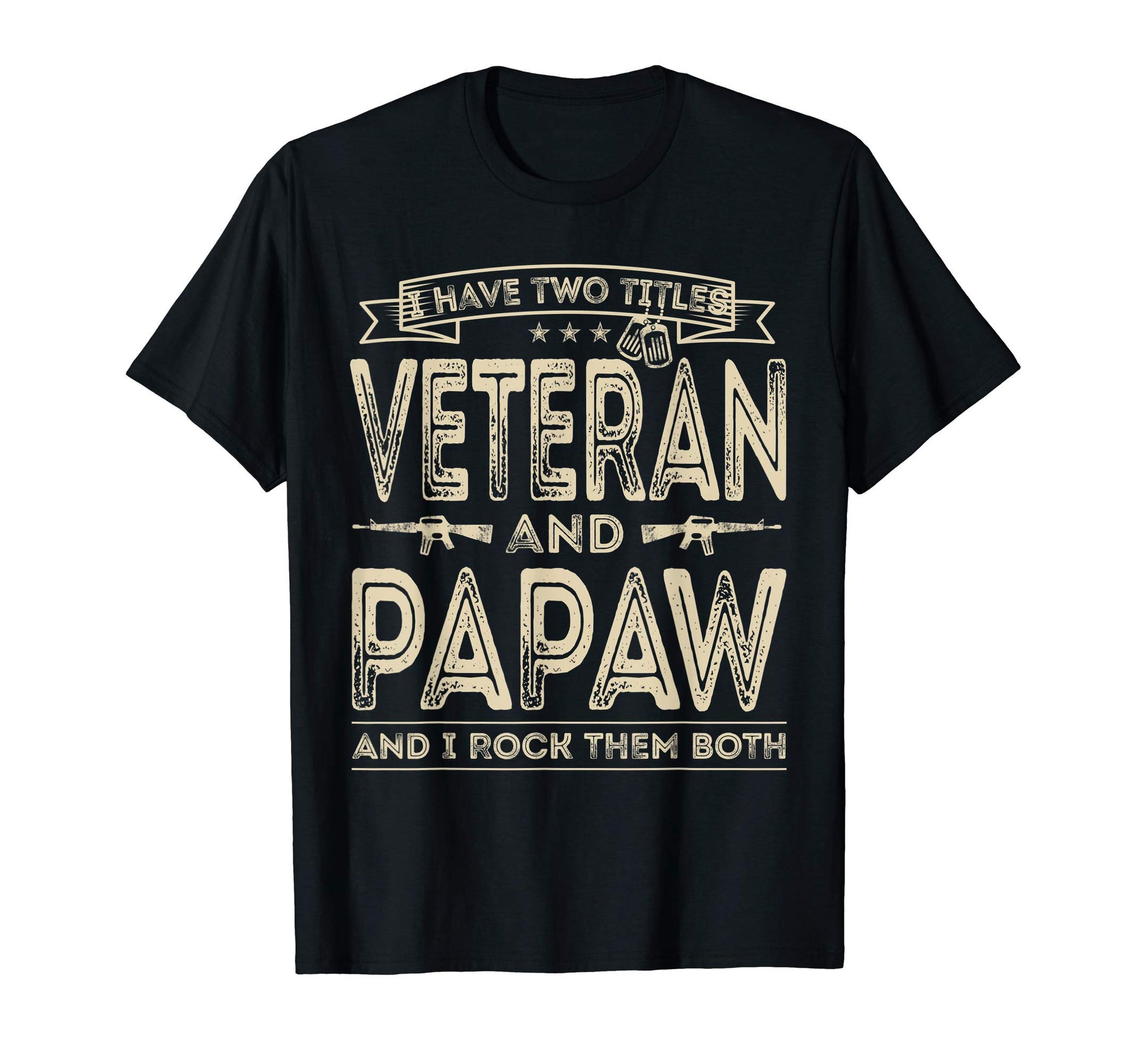 Mens I Have Two Titles Veteran And Papaw T-Shirt - Graphic Print Unisex - T-Shirt, Sweatshirt, Hoodie