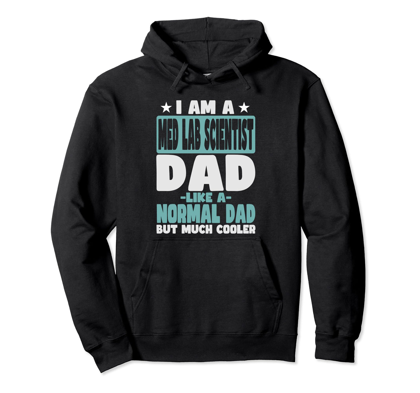 Medlab Scientist Dad Cooler Than Normal Hoodie - Custom Art Print Unisex - T-Shirt, Sweatshirt, Hoodie
