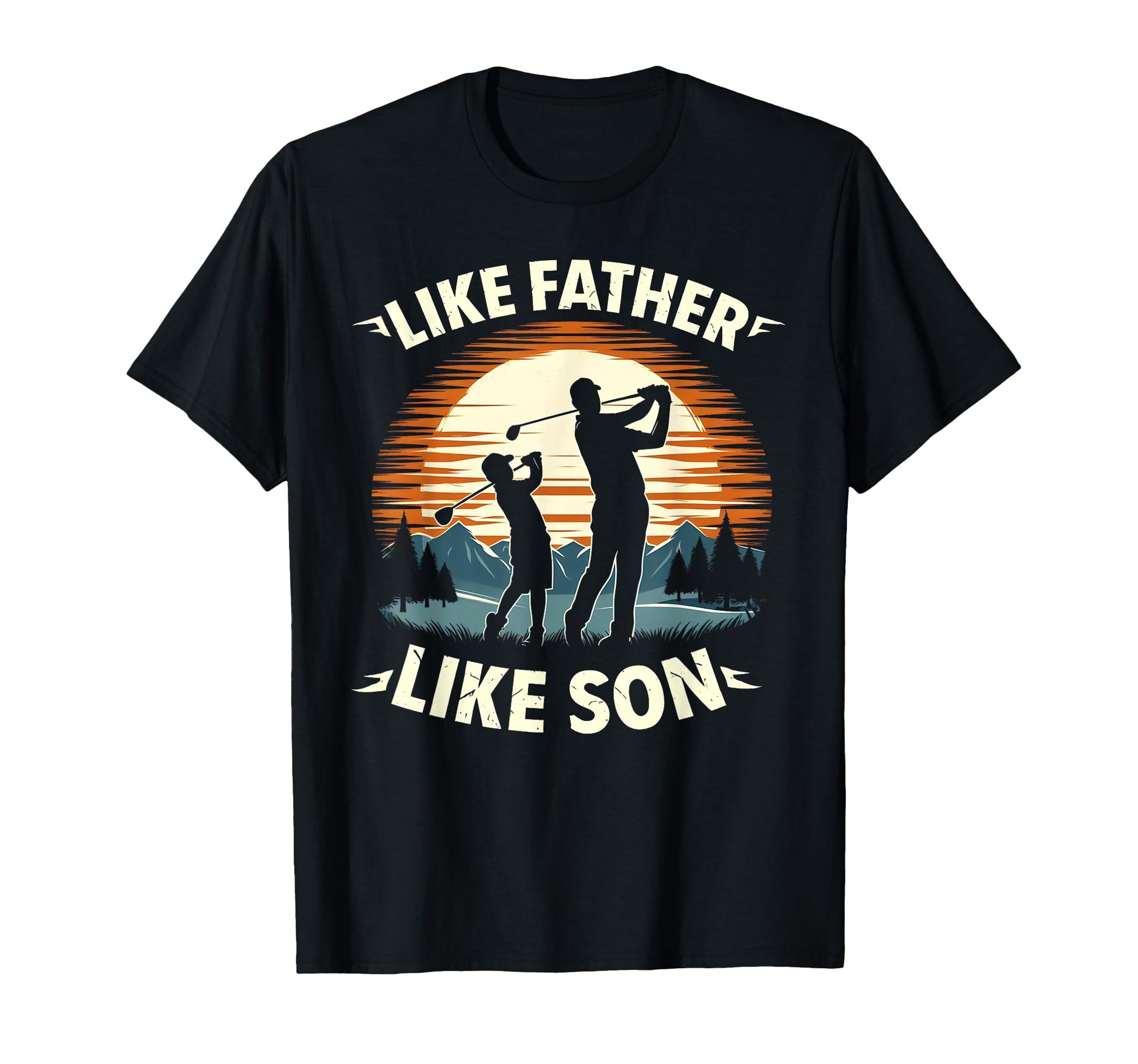 Like Father Like Son Golfing Dad T-Shirt - Streetwear Style Men Women - T-Shirt, Sweatshirt, Hoodie