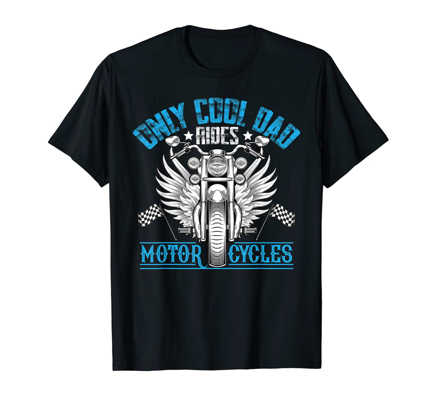 Only Dad Rides Motorcycles Funny Fathers T-Shirt - Graphic Print Unisex - T-Shirt, Sweatshirt, Hoodie