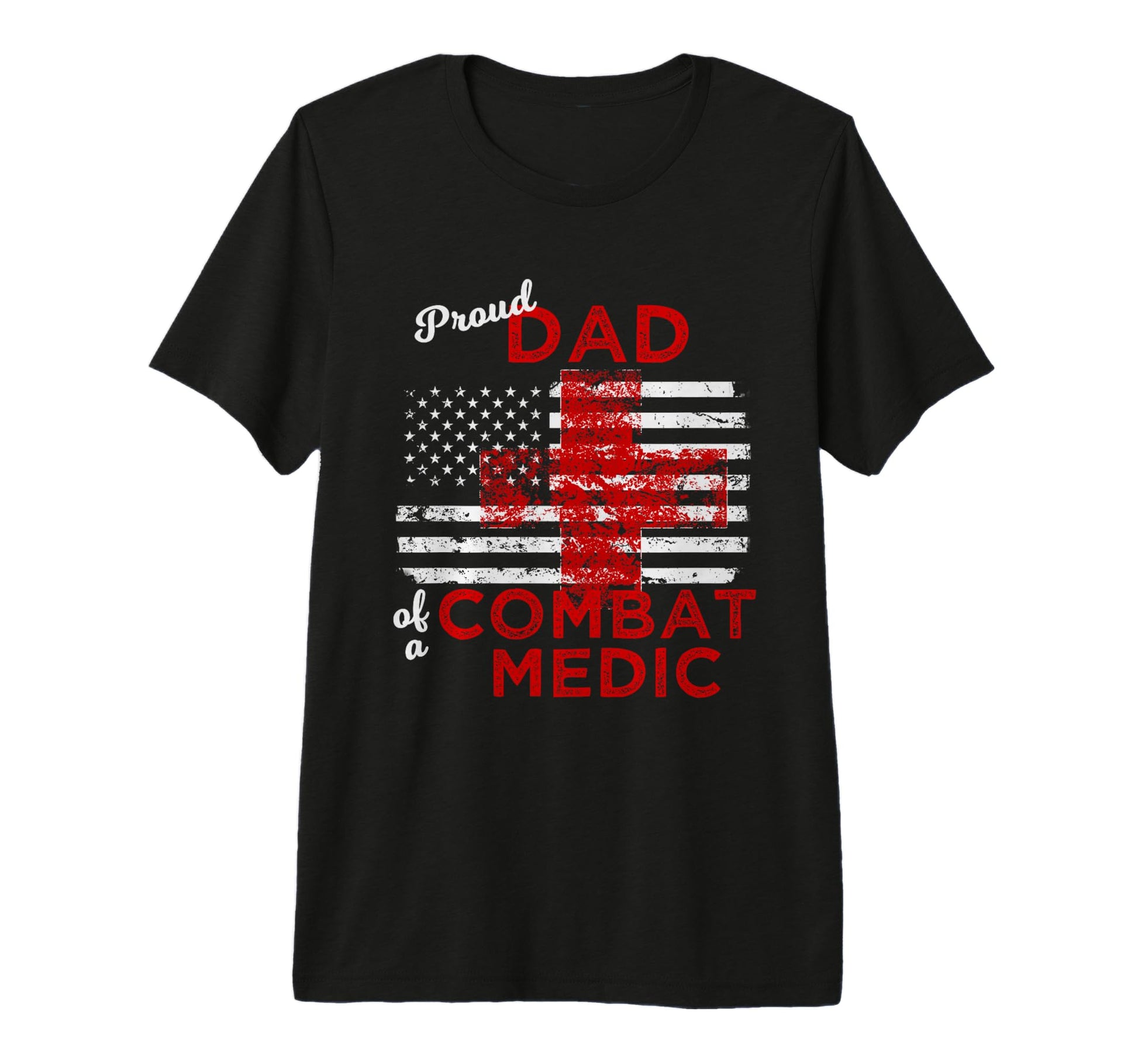 Mens Proud Dad Combat Medic Distressed Flag T-Shirt - Trendy Graphic Unisex - T-Shirt, Sweatshirt, Hoodie