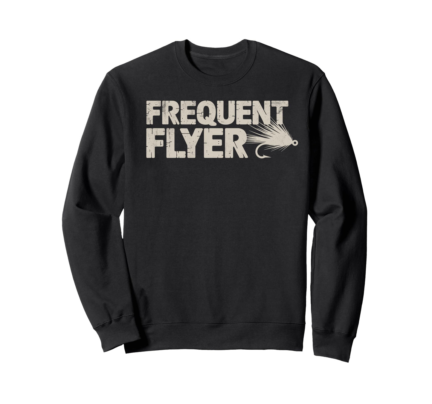 Fly Fishing Frequent Flyer Fish Hook Sweatshirt - Trendy Graphic Unisex - T-Shirt, Sweatshirt, Hoodie