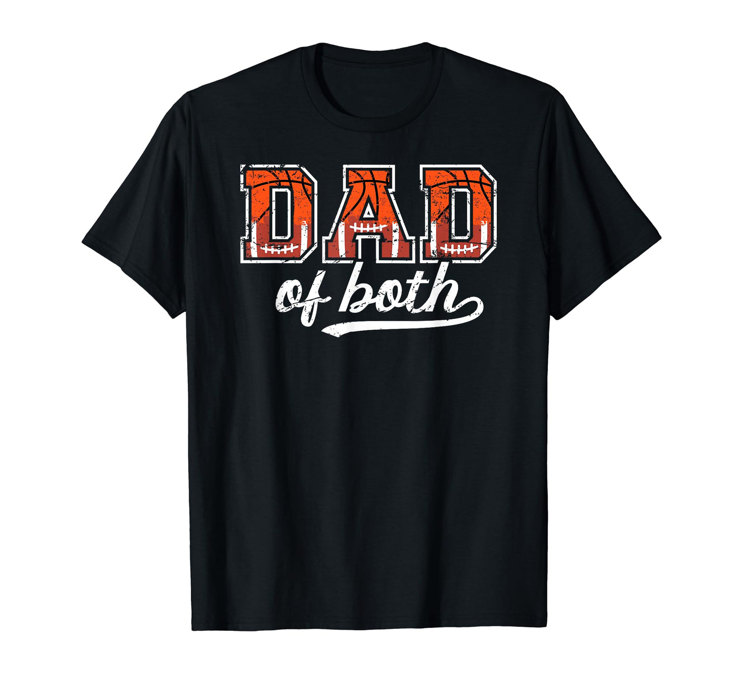 Dad Both Proud Basketball Football Dad T-Shirt - Aesthetic Graphic Unisex - T-Shirt, Sweatshirt, Hoodie