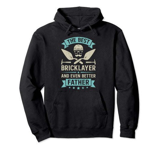 Best Bricklayer Dad Stone Masons Hoodie - Novelty Apparel for Adults - T-Shirt, Sweatshirt, Hoodie