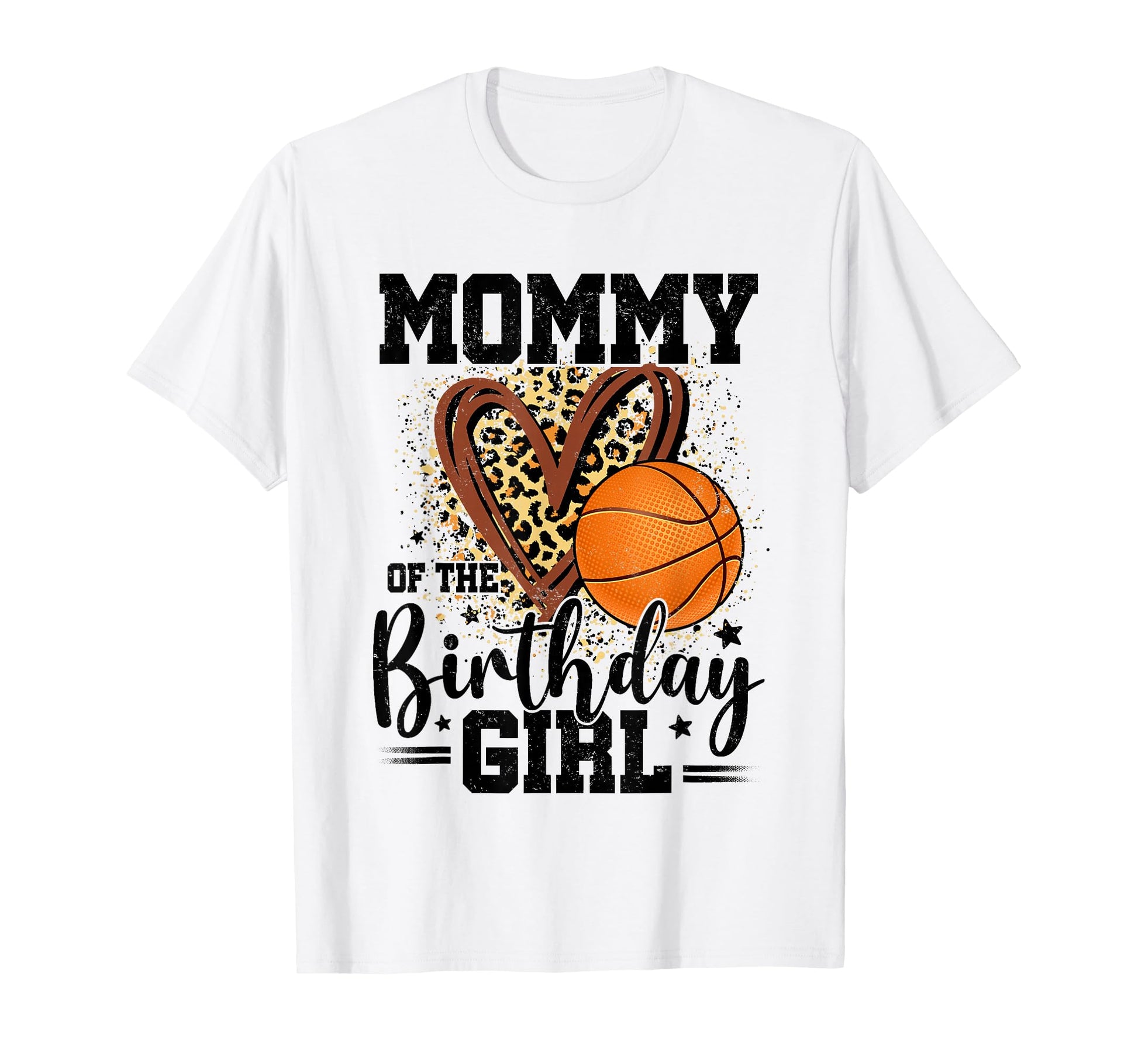 Mommy Birthday Basketball Heart T-Shirt - Streetwear Style for Adults - T-Shirt, Sweatshirt, Hoodie
