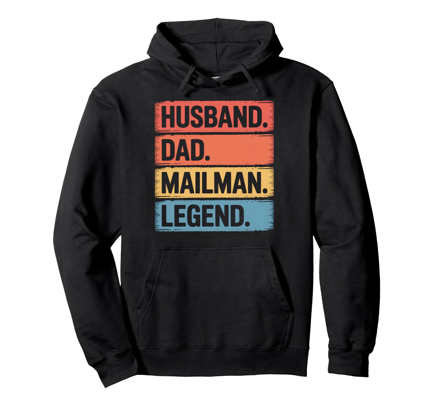 Mailman Legend Husband Dad Postal Hoodie - Fun Novelty Design for Adults - T-Shirt, Sweatshirt, Hoodie