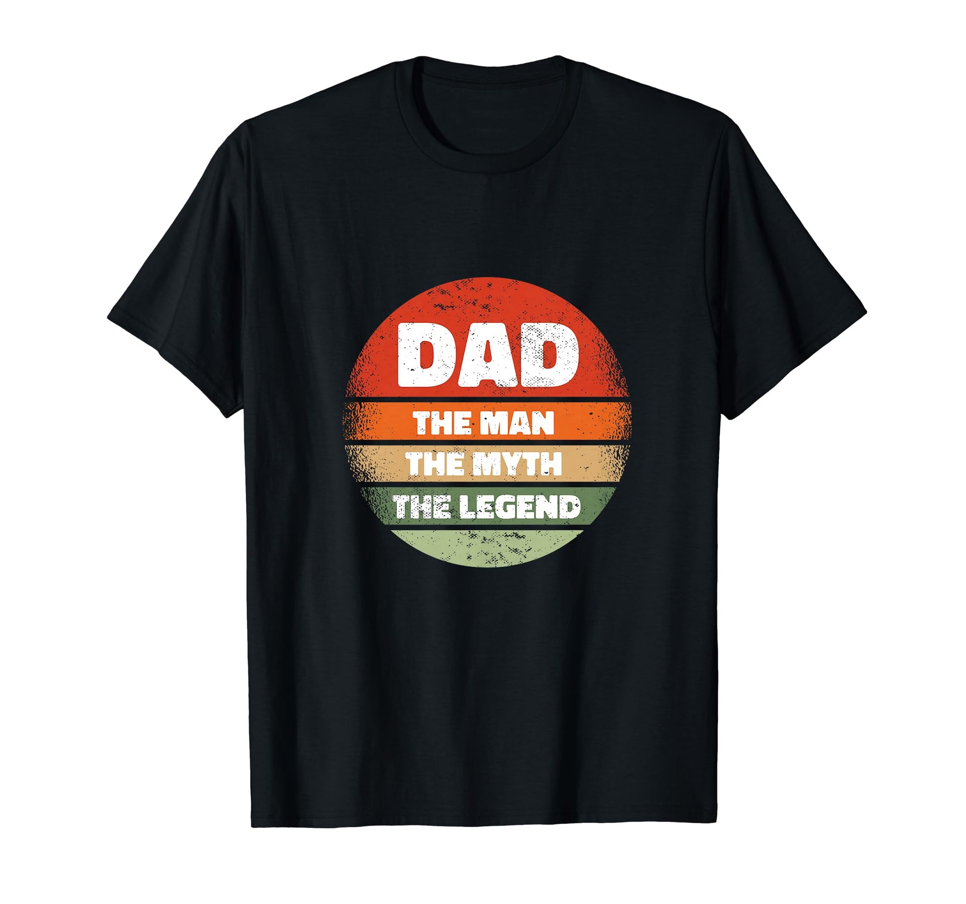 Dad Myth Legend Gifts Funny T-Shirt - Casual Everyday Wear Men Women - T-Shirt, Sweatshirt, Hoodie