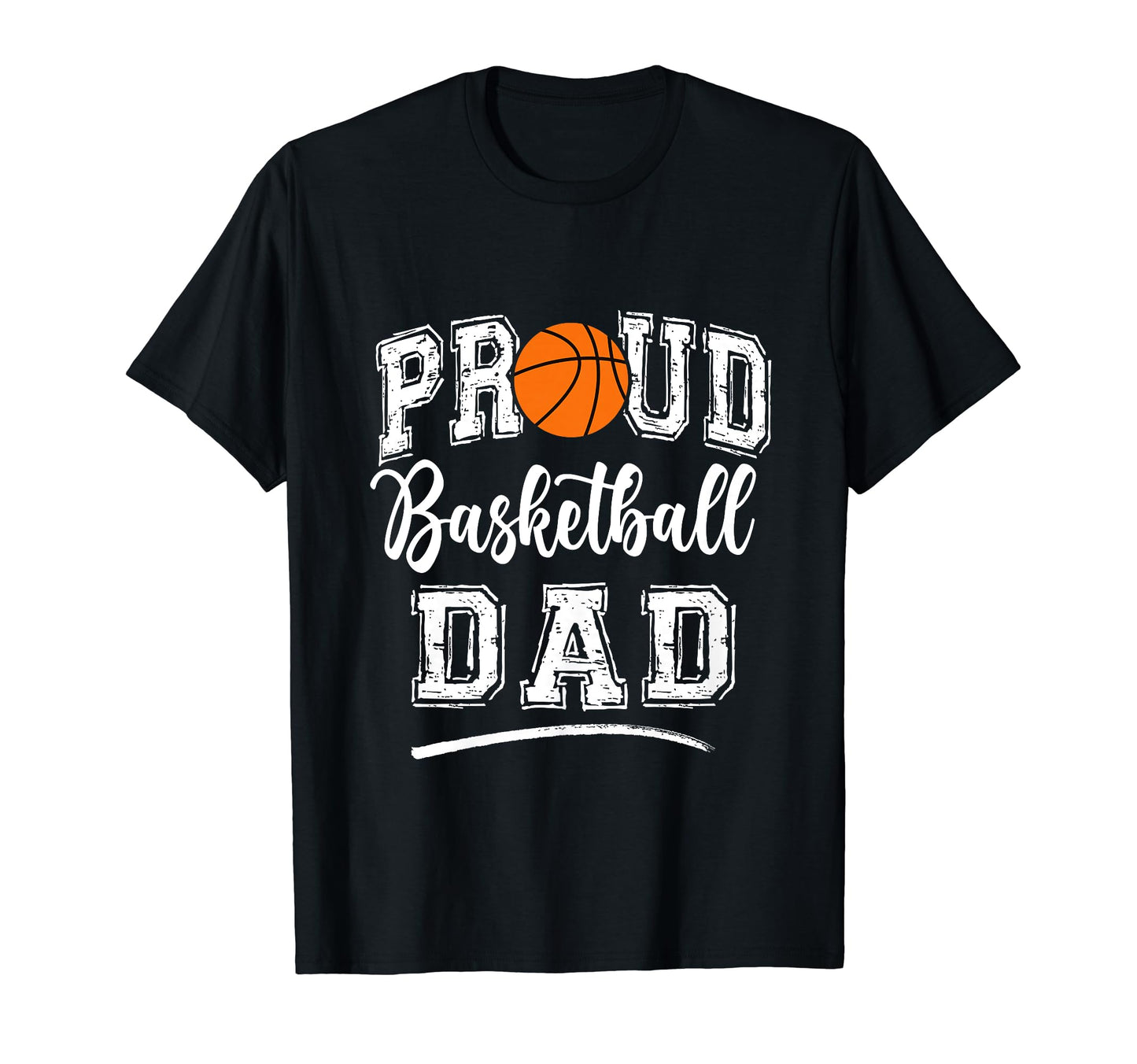 Proud Basketball Dad Funny T-Shirt - Casual Everyday Wear Men Women - T-Shirt, Sweatshirt, Hoodie