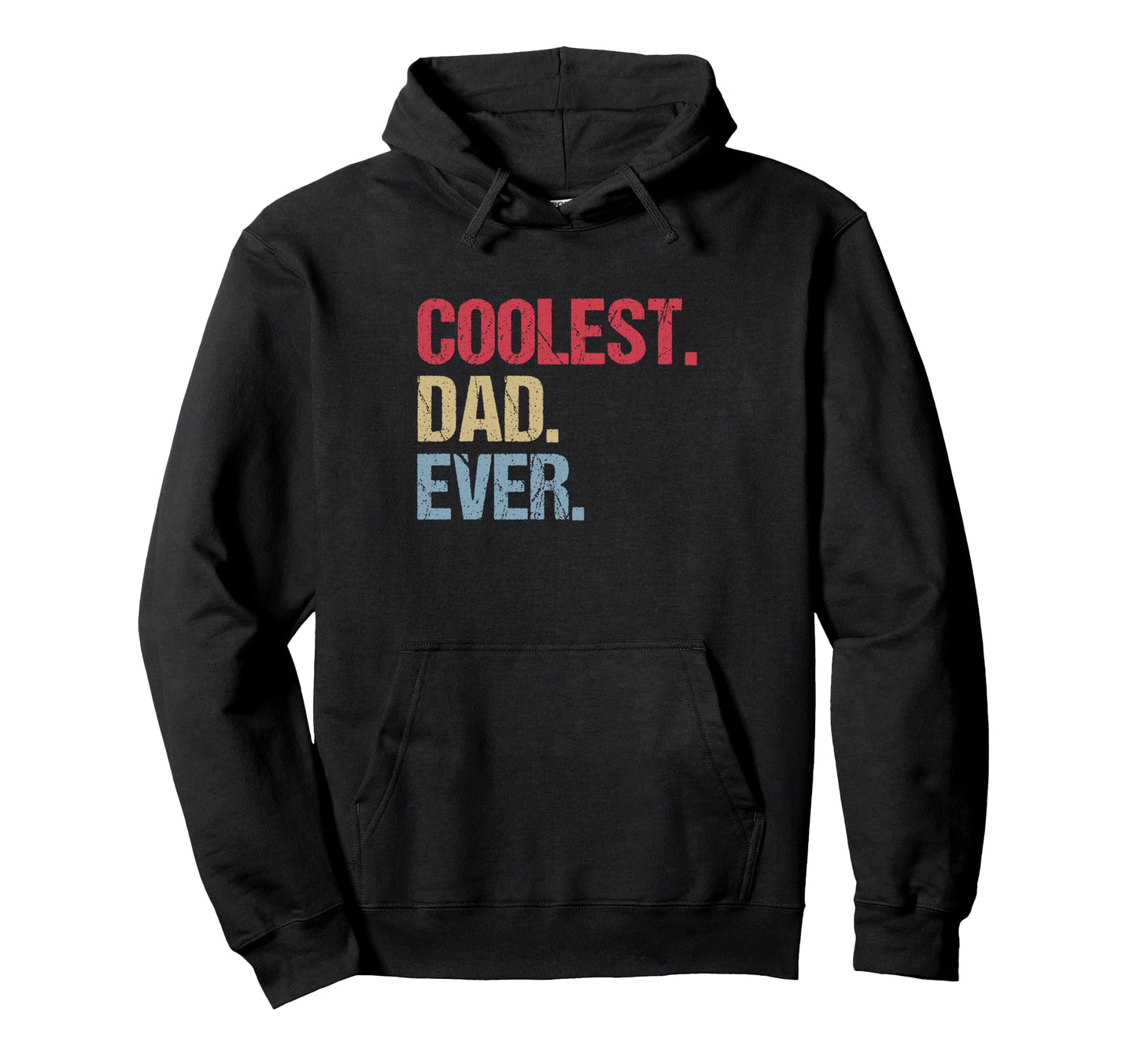 Coolest Dad Ever Fathers Day Father Hoodie - Minimalist Print Unisex - T-Shirt, Sweatshirt, Hoodie