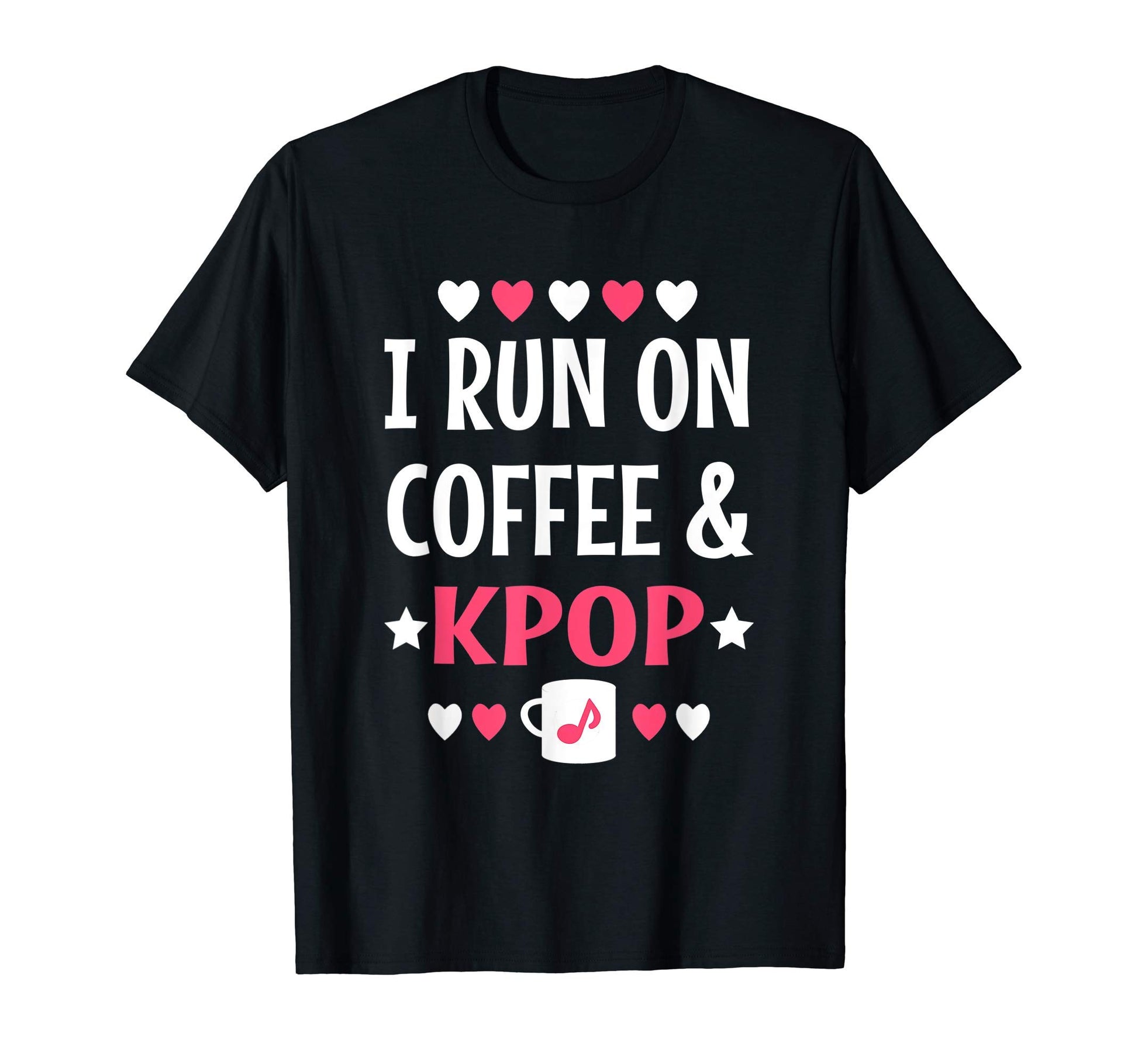 I Run Coffee And Kpop Korean Pop Music T-Shirt - Custom Art Print Unisex - T-Shirt, Sweatshirt, Hoodie