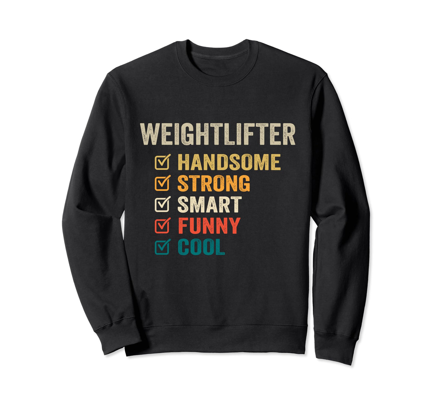 Weightlifter Handsome Strong Sweatshirt - Casual Everyday Wear Unisex - T-Shirt, Sweatshirt, Hoodie