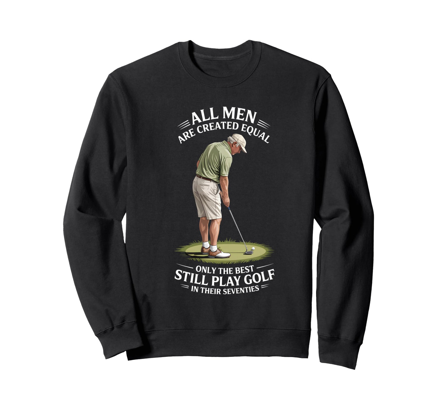 Best Still Play Golf Seventies Sweatshirt - Streetwear Style Men Women - T-Shirt, Sweatshirt, Hoodie