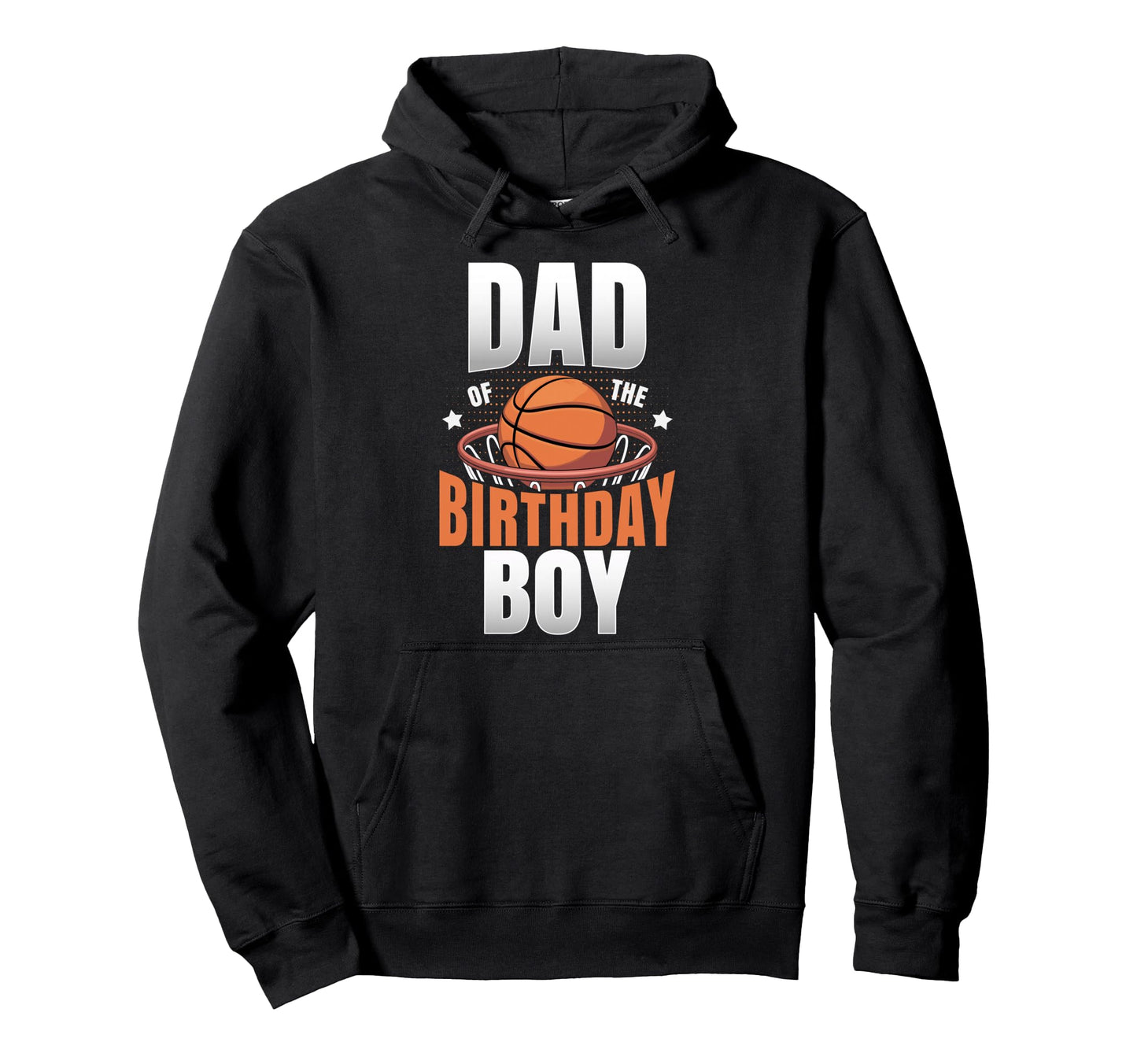 Dad Birthday Matching Basketball Birthday Hoodie - Graphic Print for Adults - T-Shirt, Sweatshirt, Hoodie