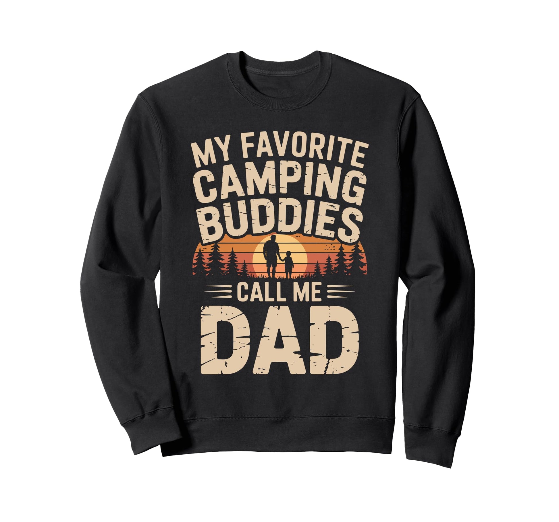 My Favorite Camping Buddies Call Me Sweatshirt - Unique Graphic Men Women - T-Shirt, Sweatshirt, Hoodie
