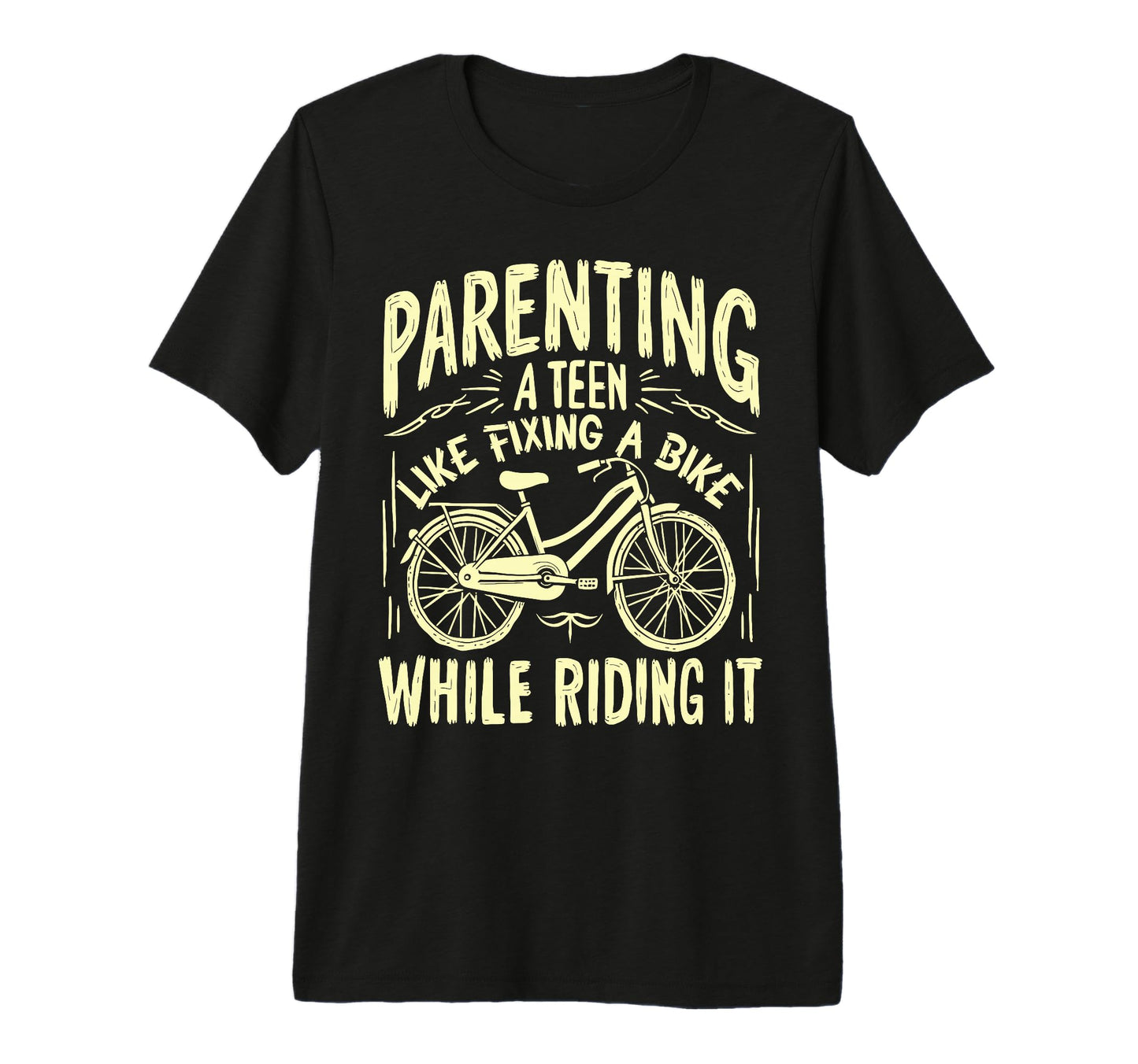 Parenting Teen Like Fixing Bike While T-Shirt - Trendy Graphic Men Women - T-Shirt, Sweatshirt, Hoodie