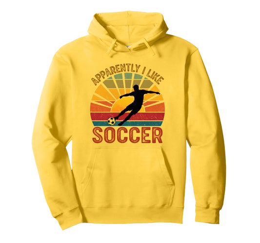 Apparently I Like Soccer Season Funny Hoodie - Aesthetic Graphic Men Women - T-Shirt, Sweatshirt, Hoodie