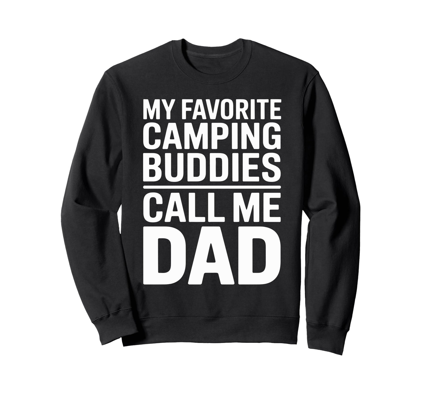 My Favorite Camping Buddies Call Sweatshirt - Aesthetic Graphic Men Women - T-Shirt, Sweatshirt, Hoodie