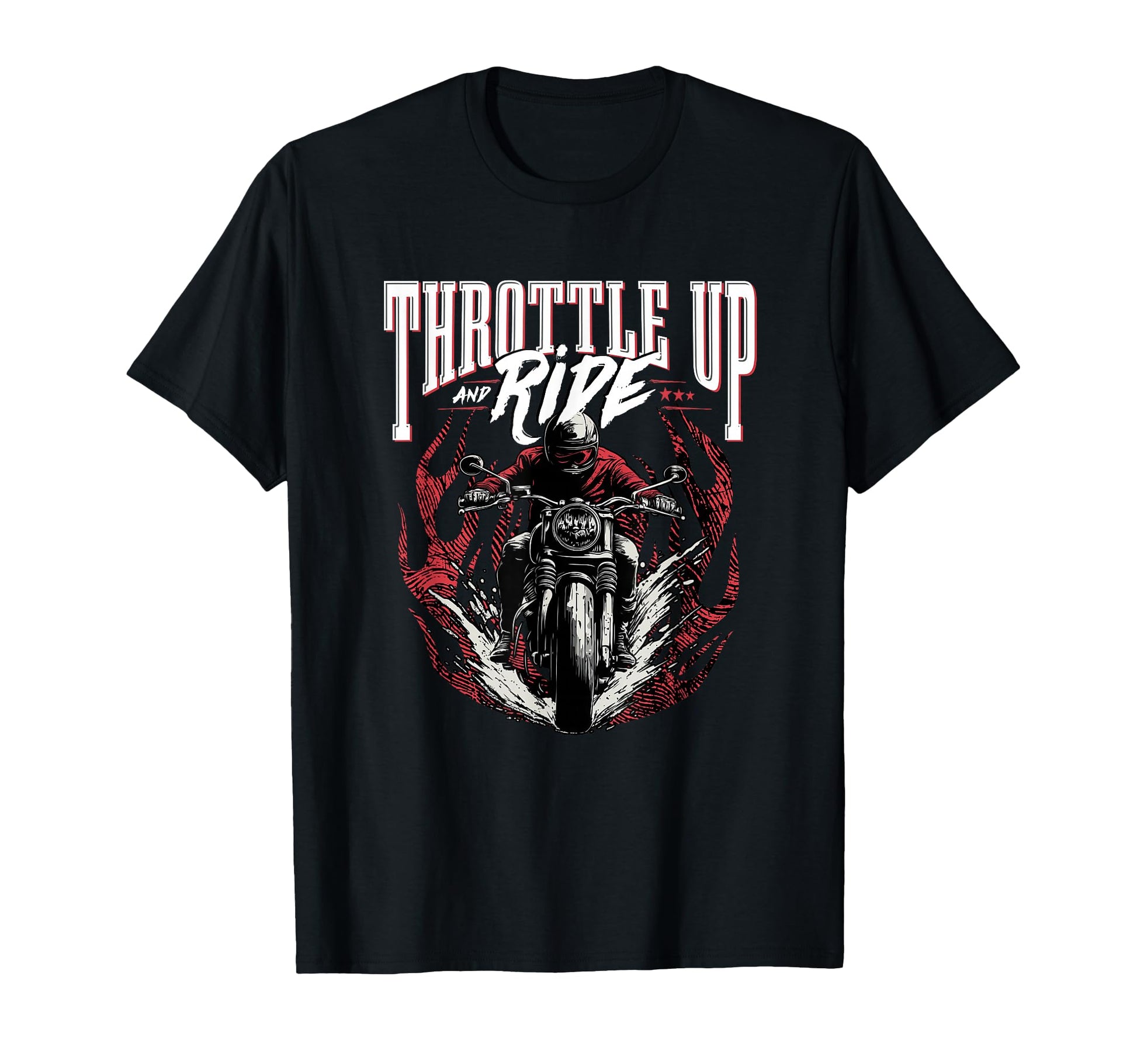 Throttle Up And Ride Motorcycle Biker Life T-Shirt - Unique Graphic Unisex - T-Shirt, Sweatshirt, Hoodie