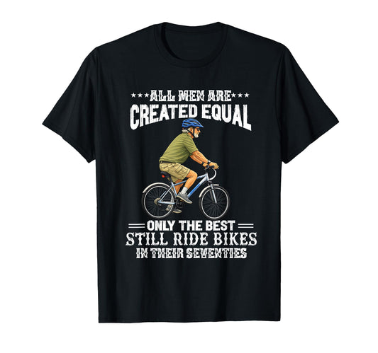 All Are Created Equal Biking Cyclist T-Shirt - Trendy Graphic Men Women - T-Shirt, Sweatshirt, Hoodie