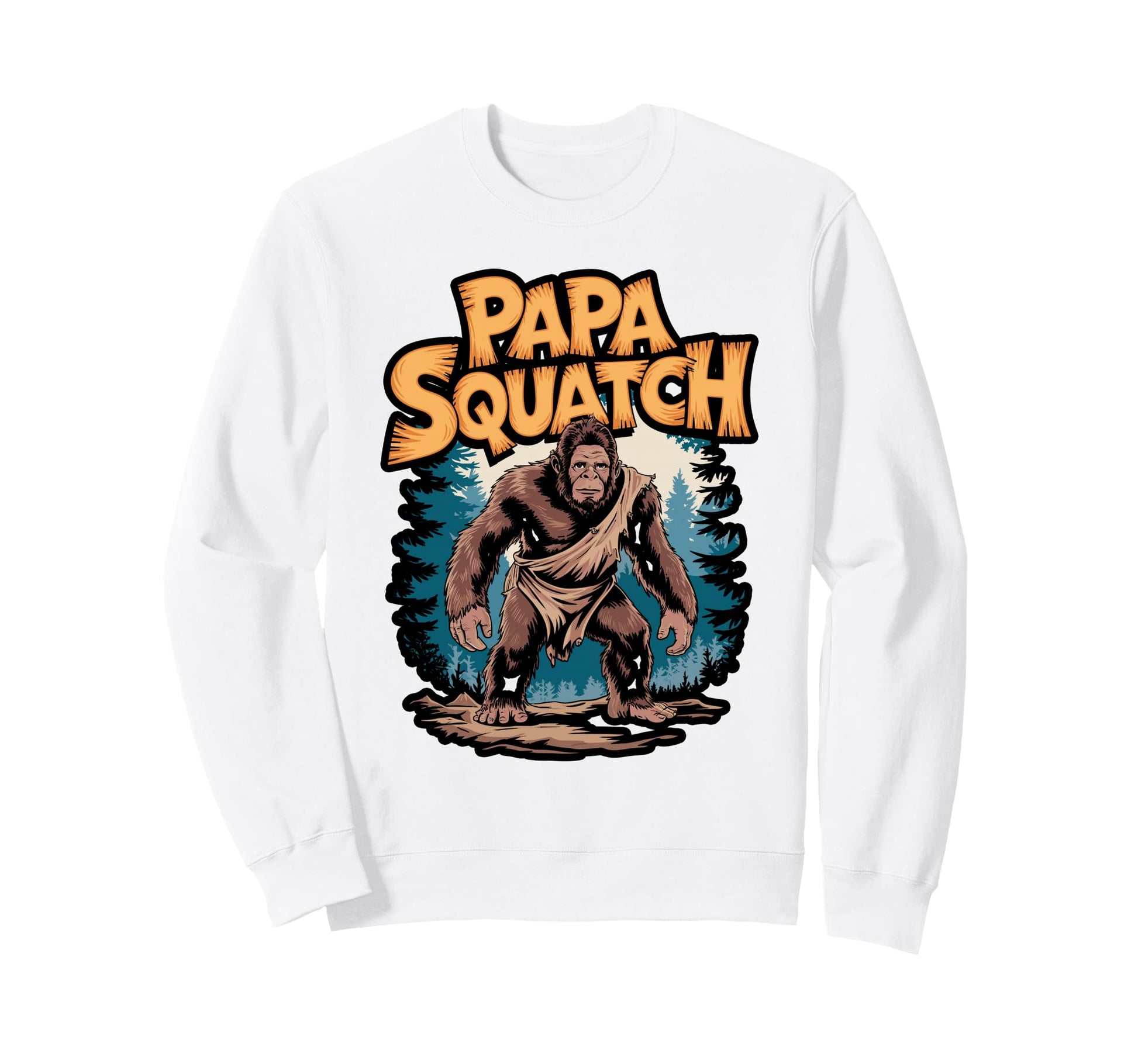 Papa Squatch Funny Bigfoot Dad Sweatshirt - Custom Art Print Men Women - T-Shirt, Sweatshirt, Hoodie