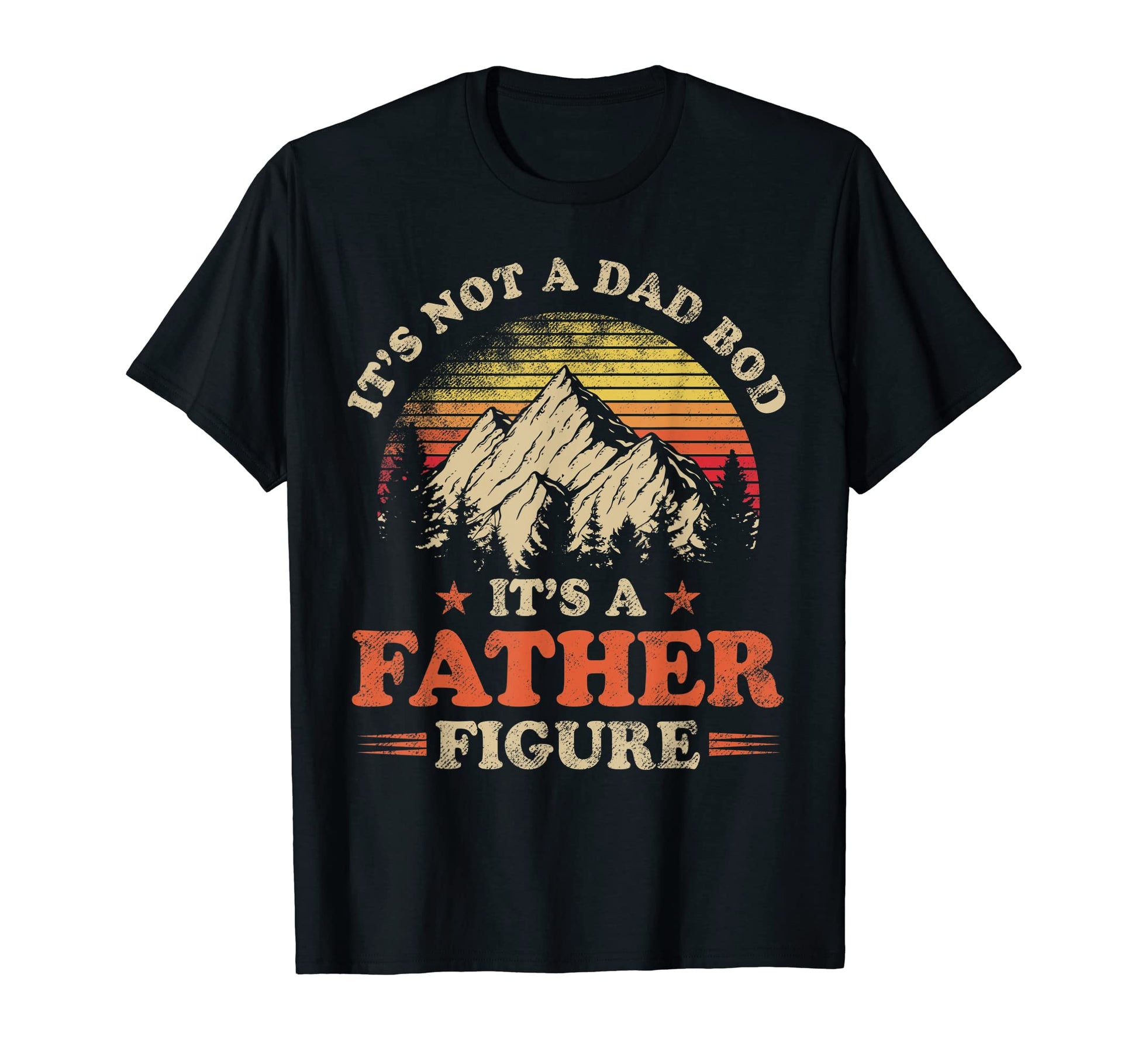 Mens Its Not Dad Bod Its Father T-Shirt - Custom Art Print for Adults - T-Shirt, Sweatshirt, Hoodie