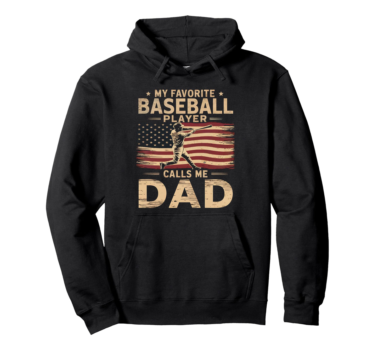 My Favorite Baseball Player Calls Me Dad Hoodie - Novelty Apparel Unisex - T-Shirt, Sweatshirt, Hoodie