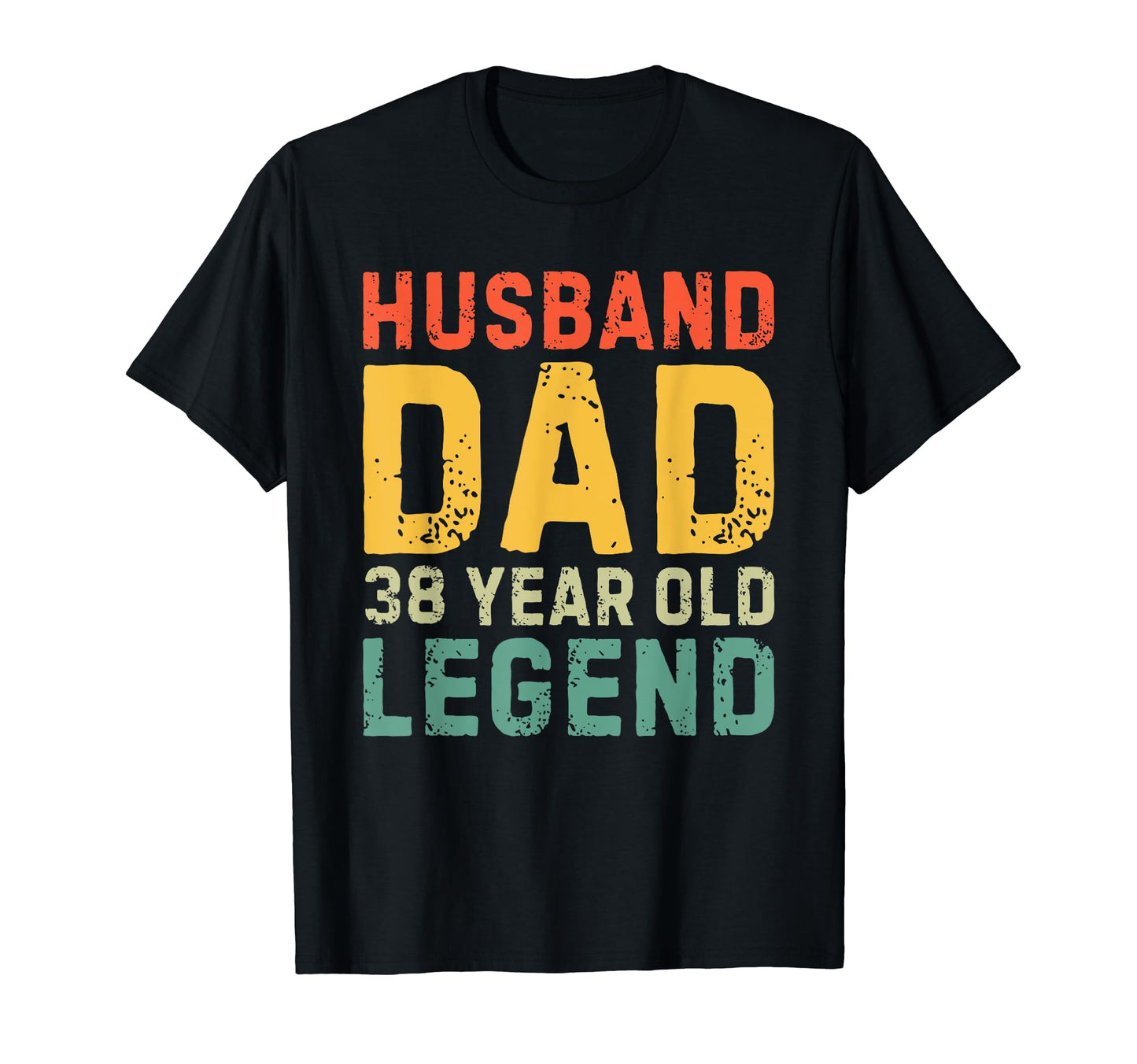 Husband Dad 38 Year Old Legend 1985 T-Shirt - Casual Everyday Wear Unisex - T-Shirt, Sweatshirt, Hoodie