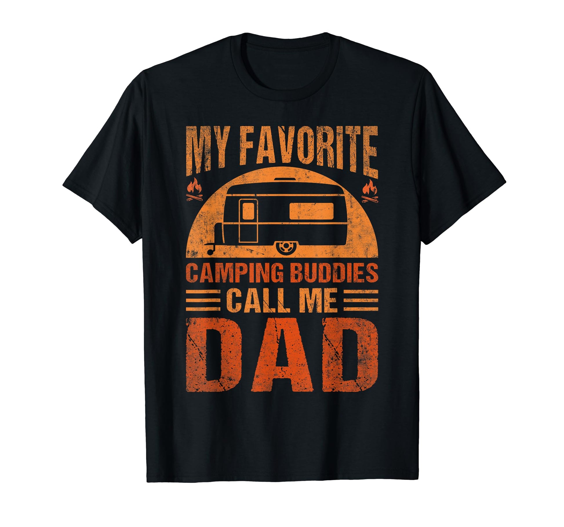 My Favorite Camping Buddies Call Me T-Shirt - Novelty Apparel Men Women - T-Shirt, Sweatshirt, Hoodie
