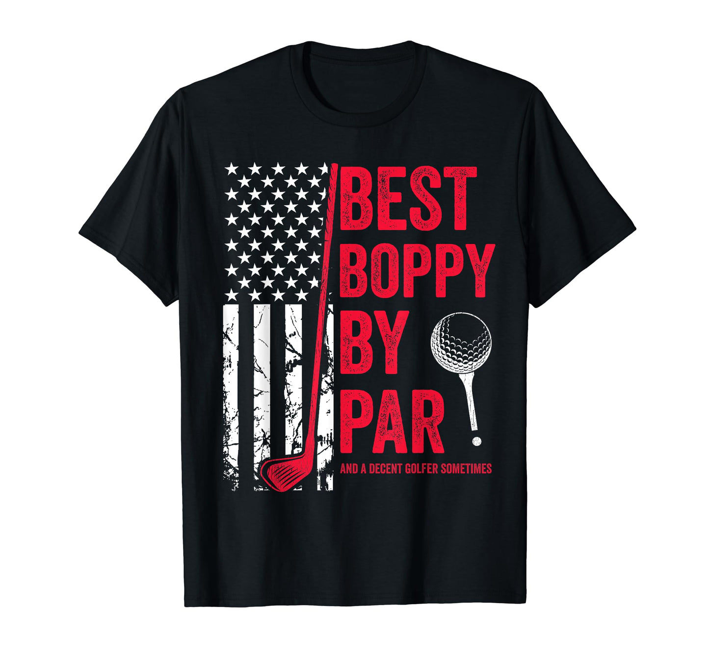 Best Boppy Par Usa Flag Golf Fathers Day T-Shirt - Custom Art Print Unisex - T-Shirt, Sweatshirt, Hoodie
