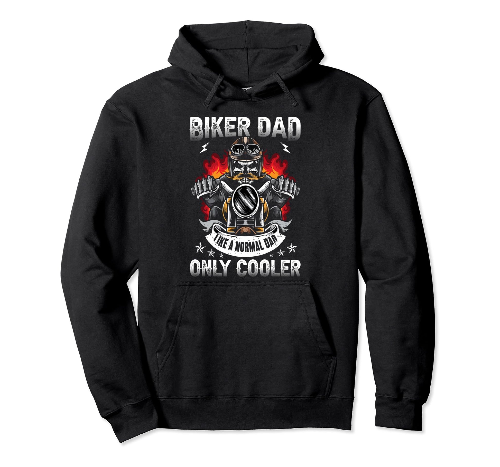 Biker Dad Like Normal Dad Only Cooler Hoodie - Novelty Apparel Unisex - T-Shirt, Sweatshirt, Hoodie