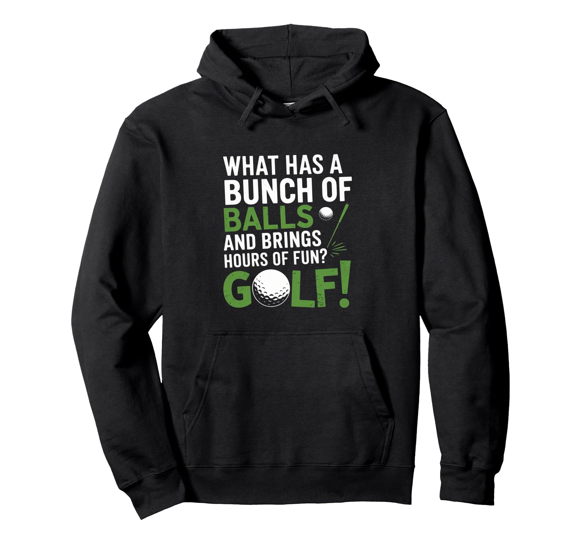 Funny Golf Joke Golfing Golfer Dad Hoodie - Trendy Graphic Men Women - T-Shirt, Sweatshirt, Hoodie