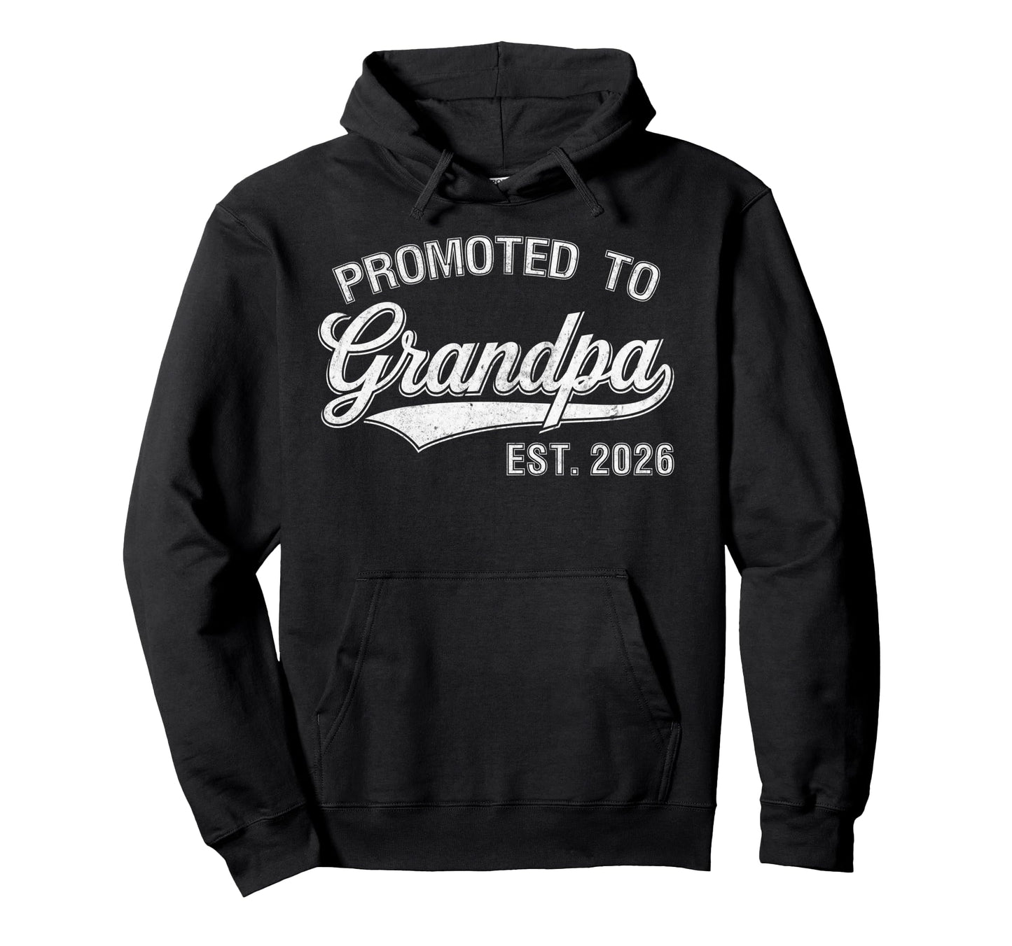 Promoted To Grandpa Est 2026 Grandpa Est Hoodie - Graphic Print for Adults - T-Shirt, Sweatshirt, Hoodie