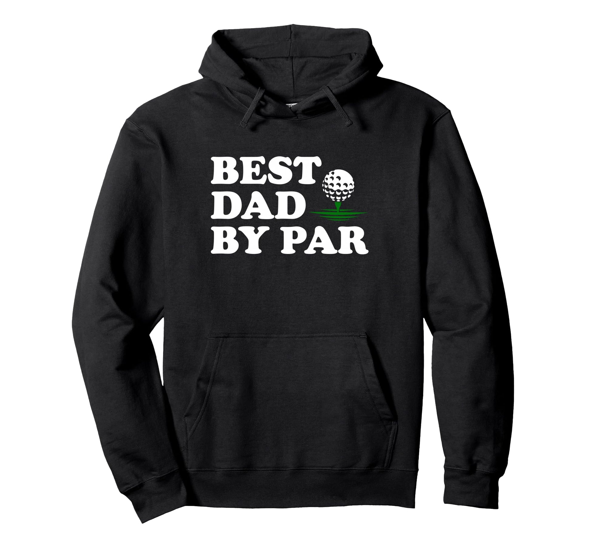 Dad Golf Best Dad Par Funny Fathers Hoodie - Custom Art Print Men Women - T-Shirt, Sweatshirt, Hoodie