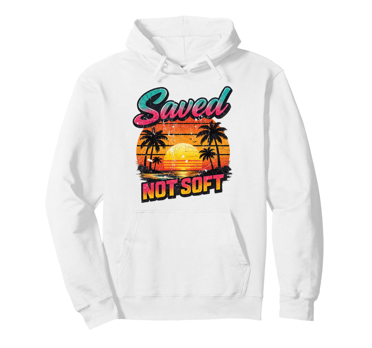 Christian Sunset Summer Saved Not Solft Hoodie - Unique Graphic Unisex - T-Shirt, Sweatshirt, Hoodie